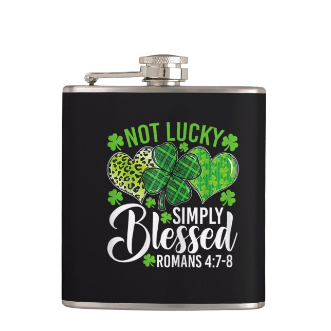 Not Lucky Simply Blessed Christian Hip Flask (Front)