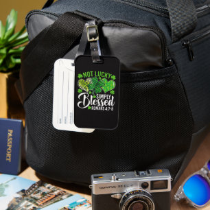 Not Lucky Simply Blessed Christian Luggage Tag