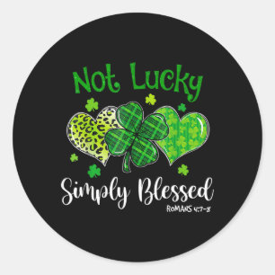 Not Lucky Simply Blessed Christian Shamrock St Classic Round Sticker