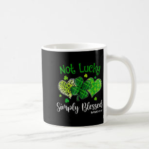 Not Lucky Simply Blessed Christian Shamrock St Coffee Mug