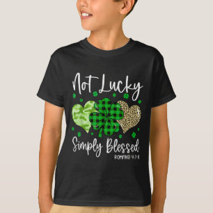Not Lucky Simply Blessed Christian Shamrocks St T-Shirt
