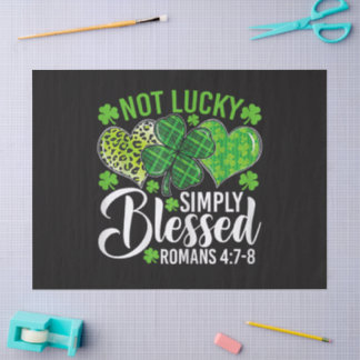 Not Lucky Simply Blessed Christian Tissue Paper
