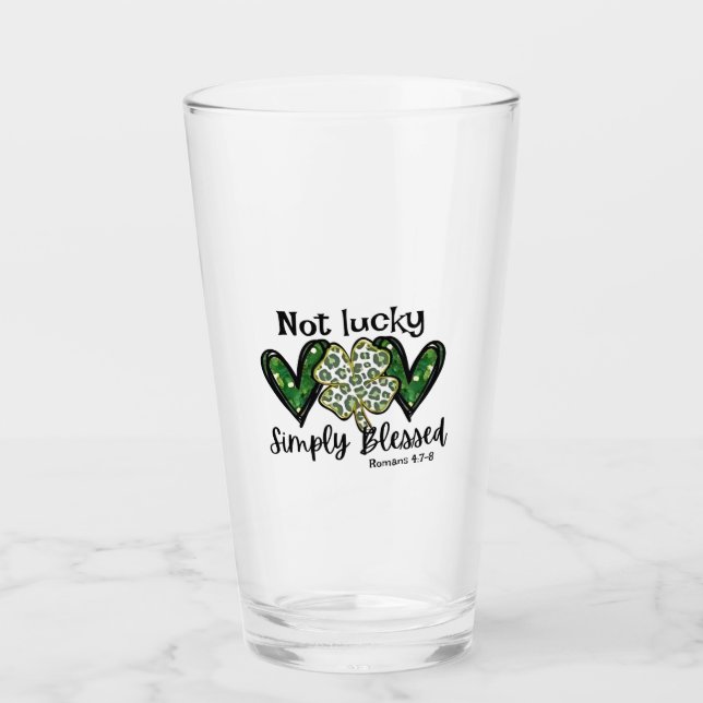 Not Lucky, Simply Blessed Lucky Charm St Patrick  Glass (Front)