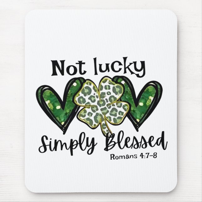Not Lucky, Simply Blessed Lucky Charm St Patrick  Mouse Mat (Front)