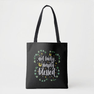 Not Lucky Simply Blessed St Patrick's Day Tote Bag