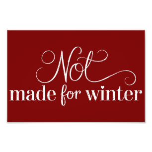 Not Made For Winter Cosy Season Christmas Merry  Photo Print