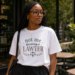 Not Me Becoming a Lawyer Funny Future Lawyer Tri-Blend Shirt
