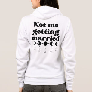 Not Me Getting Married Funny Hoodie