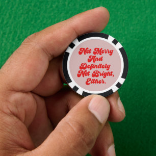 Not Merry And Bright Funny Anti-Christmas Text Poker Chips