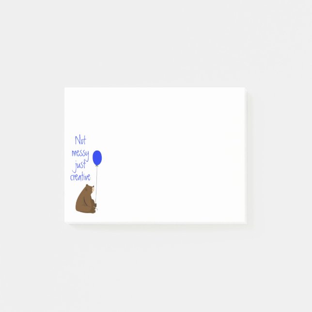 Not Messy Just Creative Fun Balloon Bear Quote Post-it Notes (Front)