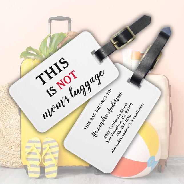 Not Mum's Luggage Funny Script Tag (Personalized Humorous Mom Life Typography Funny Luggage Tag)