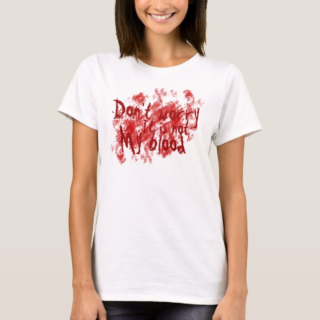 Not my Blood T-Shirt (Front)