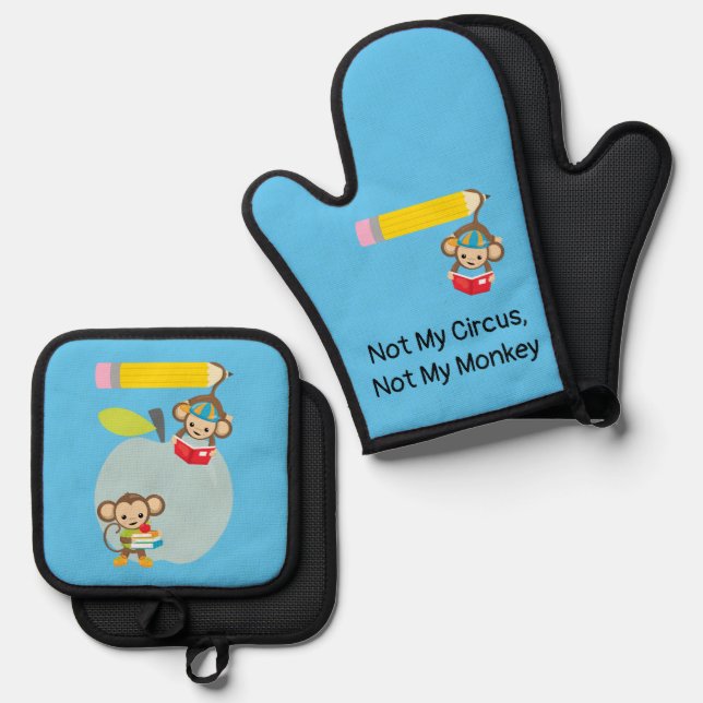 Not My Circus, Not My Monkey  Oven Mitt & Pot Holder Set (Front/Back)