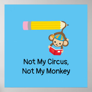 Not My Circus, Not My Monkey  Poster