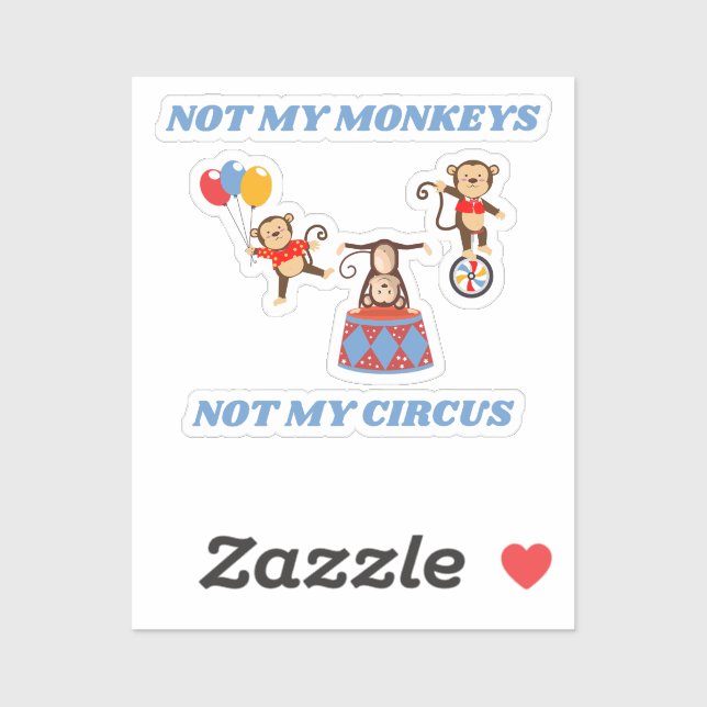 Not My Circus - Not My Monkeys (Sheet)
