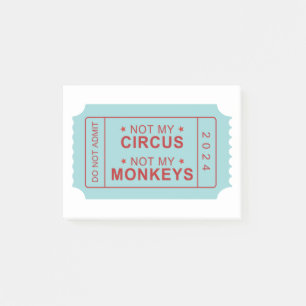 Not My Circus, Not My Monkeys 4"x3" Post-Ot Notes