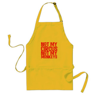Not My Circus Not My Monkeys Apron