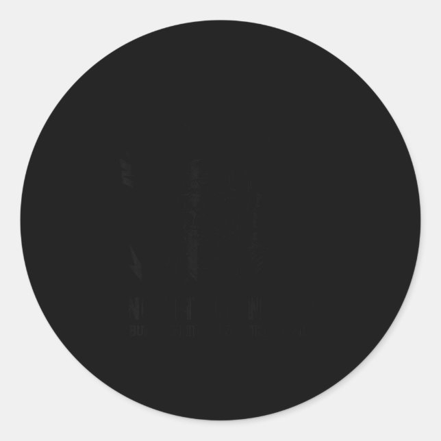 Not My Circus Not My Monkeys But I Definitely Know Classic Round Sticker (Front)