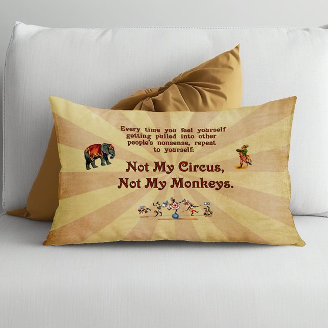 Not My Circus, Not My Monkeys Decorative Cushion (Creator Uploaded)
