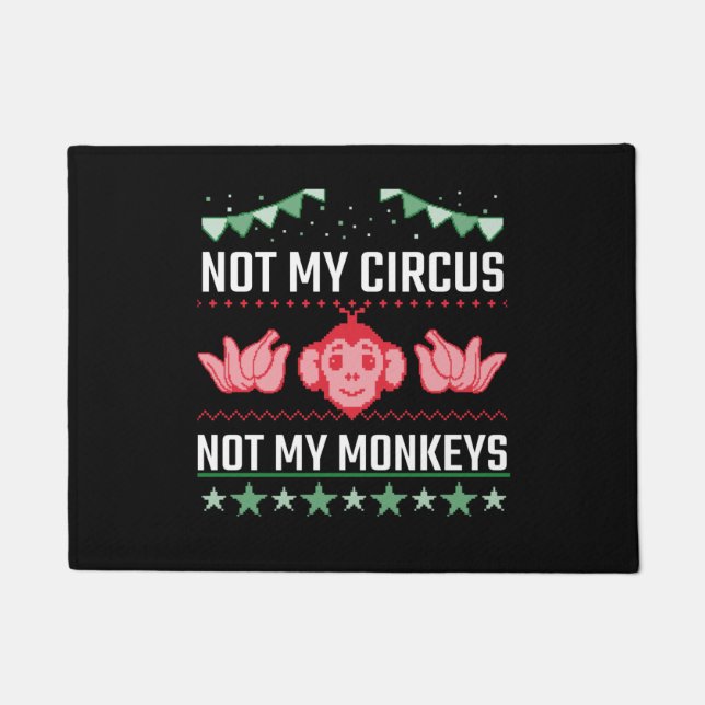 Not My Circus Not My Monkeys Doormat (Front)