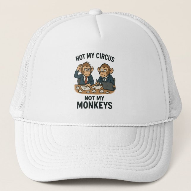 Not My Circus, Not My Monkeys – Funny Cartoon Monk Trucker Hat (Front)