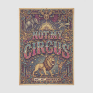 Not My Circus! Not My Monkeys! Grand Spectacular! Tissue Paper