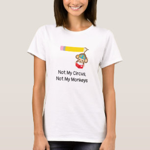 Not My Circus Not My Monkeys Parent T-Shirt