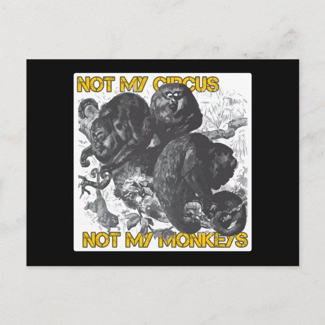 Not my Circus, Not my Monkeys Postcard (Front)