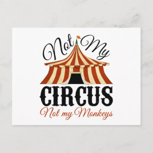 Not My Circus - Not My Monkeys Postcard