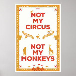 Not My Circus, Not My Monkeys Poster