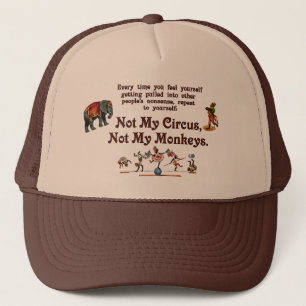 Not My Circus, Not My Monkeys Trucker Hat