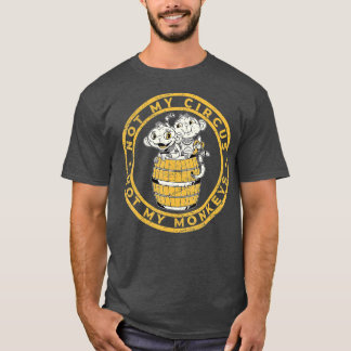 Not My Circus Not My Monkeys Vintage T-Shirt