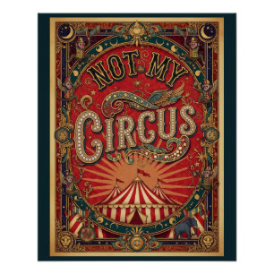 Not My Circus! Ringmaster Red and Gold  Poster