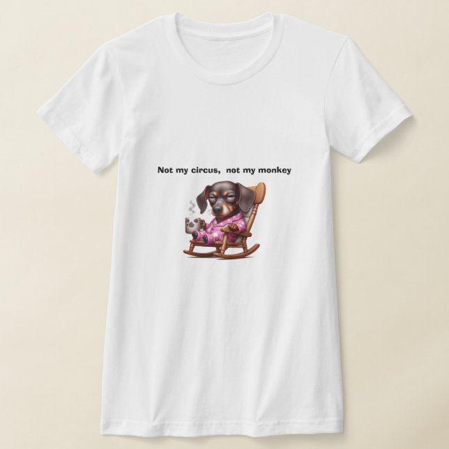 Not my circus T-Shirt (Laydown)