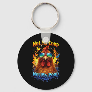 Not My Coop Not My Poop _1 Key Ring