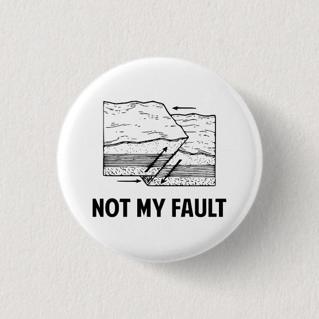 Not My Fault 3 Cm Round Badge (Front)