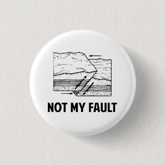 Not My Fault 3 Cm Round Badge
