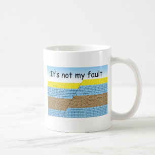 Not my Fault Coffee Mug