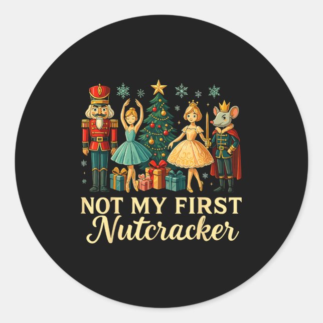 Not My First Nutcracker Sugar Plum Costume, Christ Classic Round Sticker (Front)