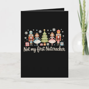 Not My First Nutcracker Sugar Plum Fairy Christmas Card