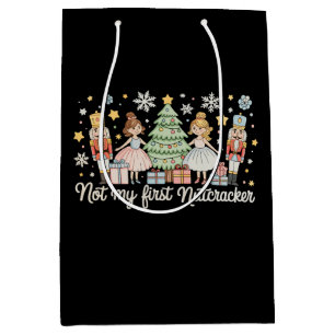 Not My First Nutcracker Sugar Plum Fairy Christmas Medium Gift Bag