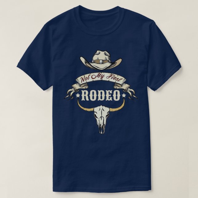 Not My First Rodeo Bull Skull Western Life Country T-Shirt (Design Front)