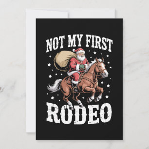 Not My First Rodeo Christmas Santa Horse Cowboy Invitation