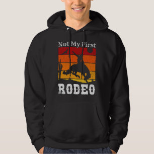 Not My First Rodeo Cowboy Cowgirl Horse Sunset Hoodie