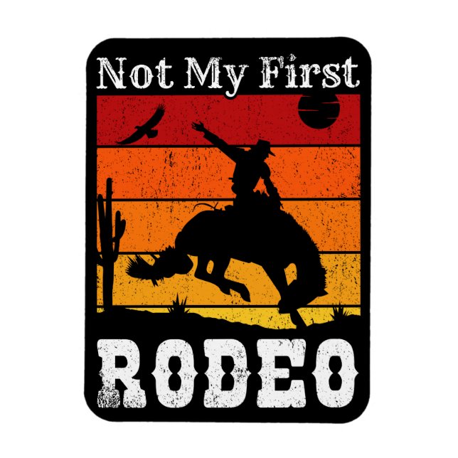 Not My First Rodeo Cowboy Cowgirl Horse Sunset Magnet (Vertical)