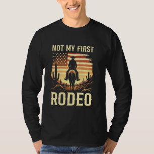 Not My first Rodeo Cowboy Western Country Vintage T-Shirt