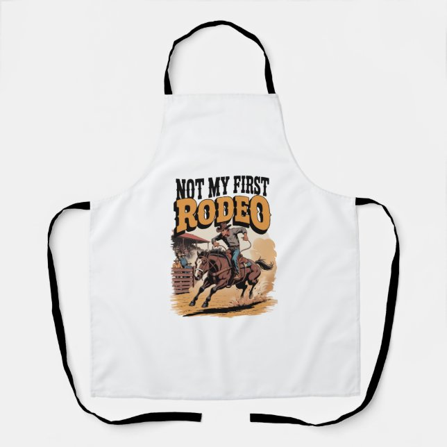 Not My First Rodeo Horse COuntry Western Apron (Front)