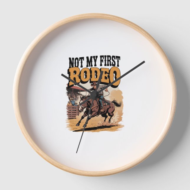 Not My First Rodeo Horse COuntry Western Clock (Front)