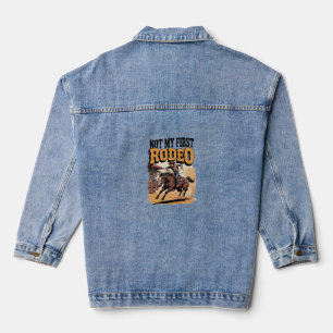 Not My First Rodeo Horse COuntry Western Denim Jacket