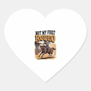Not My First Rodeo Horse COuntry Western Heart Sticker
